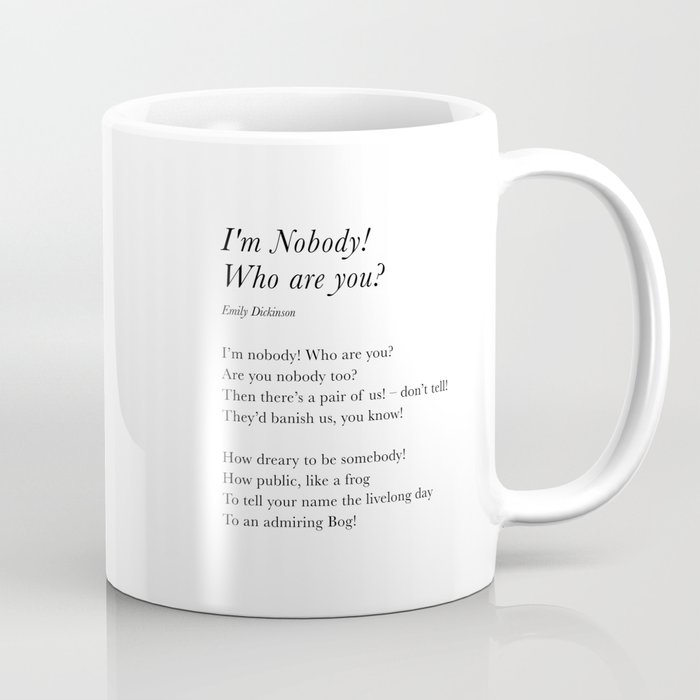 I am nobody by Emily Dickinson Poem Coffee Mug