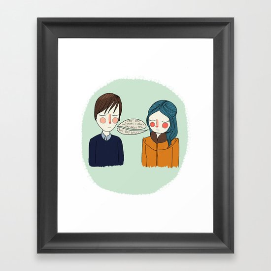I Can't See Anything I Don't Like About You Framed Art Print