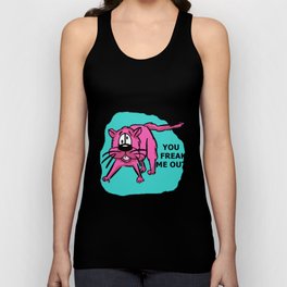 You freak me out! Tank Top