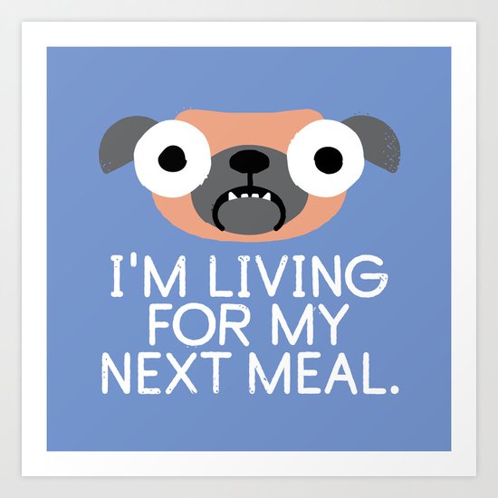 Stay Hungry Art Print