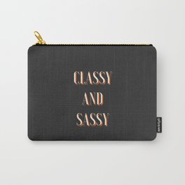 Classy and Sassy, Classy, Sassy, Feminist Carry-All Pouch