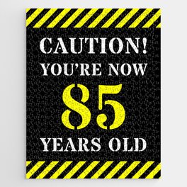 [ Thumbnail: 85th Birthday - Warning Stripes and Stencil Style Text Jigsaw Puzzle ]