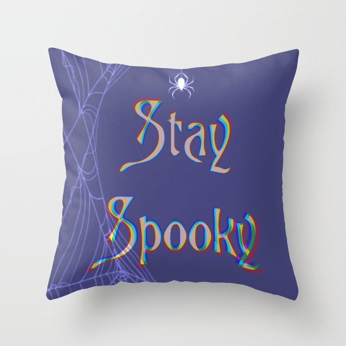 Stay Spooky  Throw Pillow