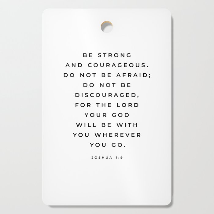 Be Strong And Courageous, Joshua 1 9 Print, Bible Verse Wall Art, Christian Decor, Scripture Quote  Cutting Board