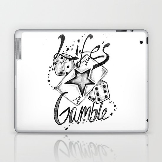 Life's A Gamble Laptop & iPad Skin