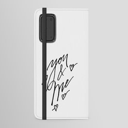 You And Me Android Wallet Case