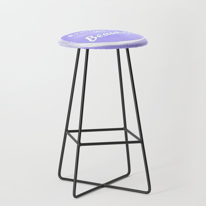 Somehow everyone of us is Beautiful  Bar Stool