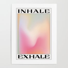 Inhale Exhale Gradient Art Print Poster