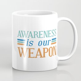 Awareness is our Weapon Climate Change Coffee Mug