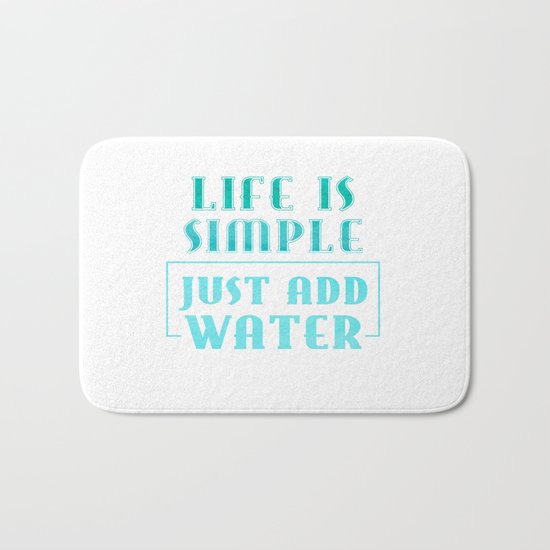 Life is simple - just add water - Summer Sea Beach Fun Bath Mat