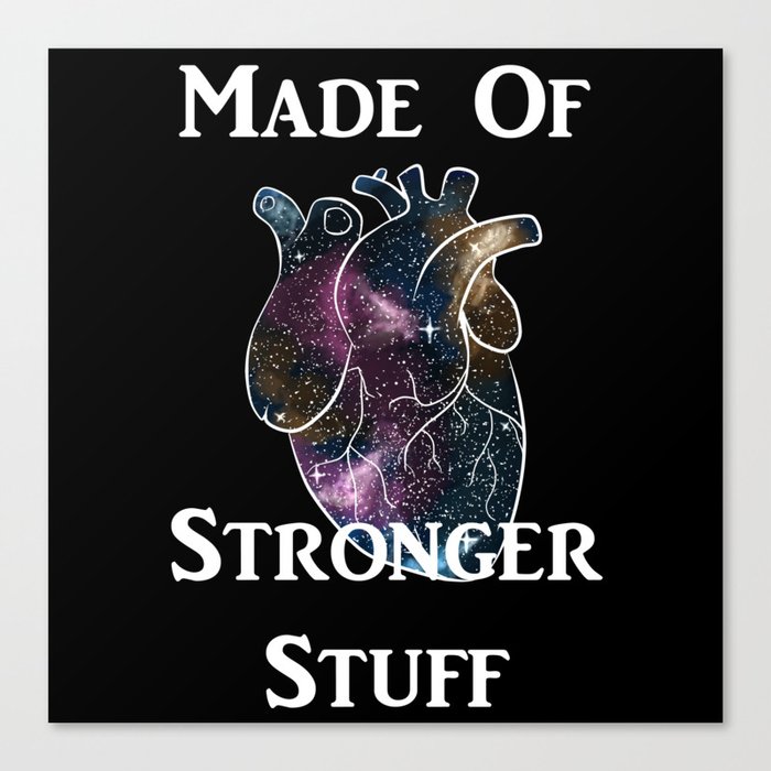Made Of Stronger Stuff Canvas Print