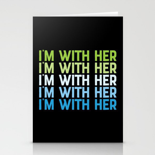 I'm With Her Earth Day Stationery Cards