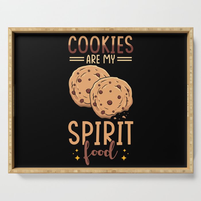 Cookies are my spirit food Serving Tray