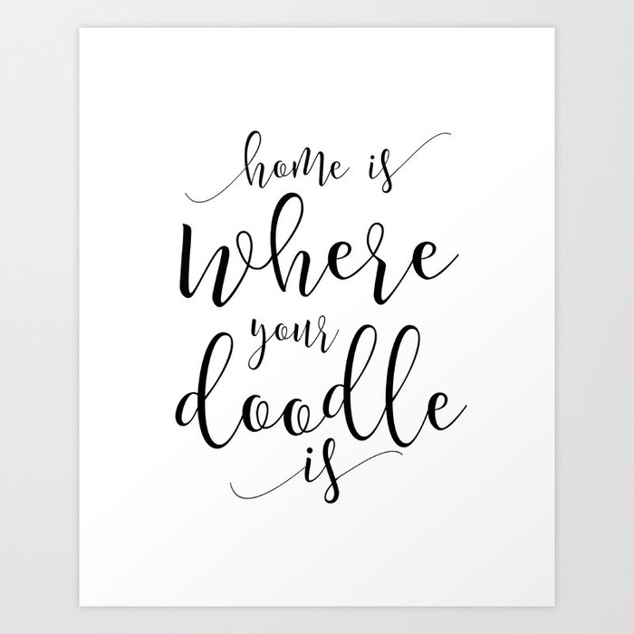 Love Quote Home Is Where Your Doodle Is Home Decor Room Decor Dog