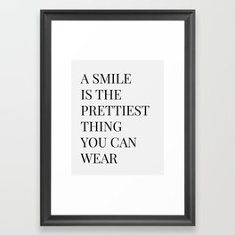 A Smile Is The Prettiest Thing You Can Wear Framed Art Print