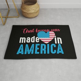 That Bump Was Made In America Funny Area & Throw Rug
