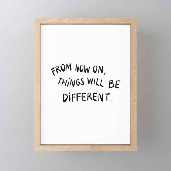 Things will be different  Framed Mini Art Print