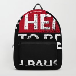 I Paused My Hentai To Be Here Anime Gift Meme Backpack
