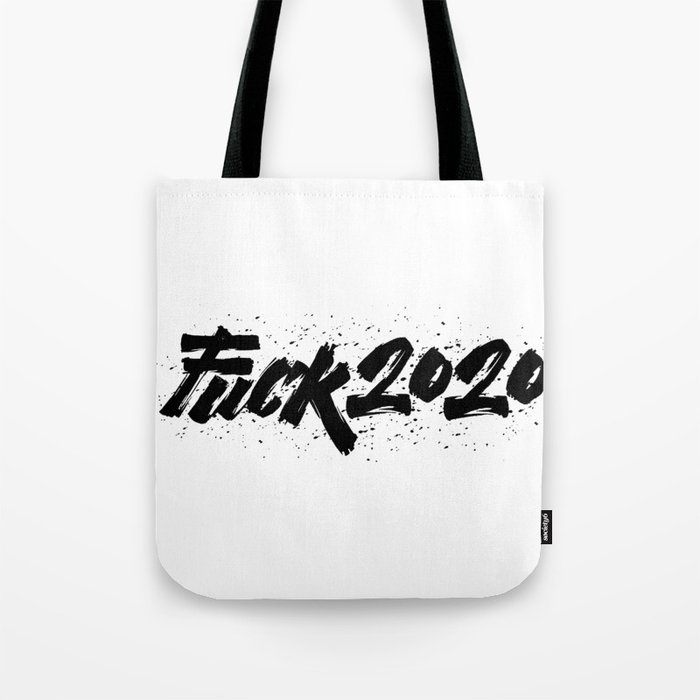 F**k2020B Tote Bag