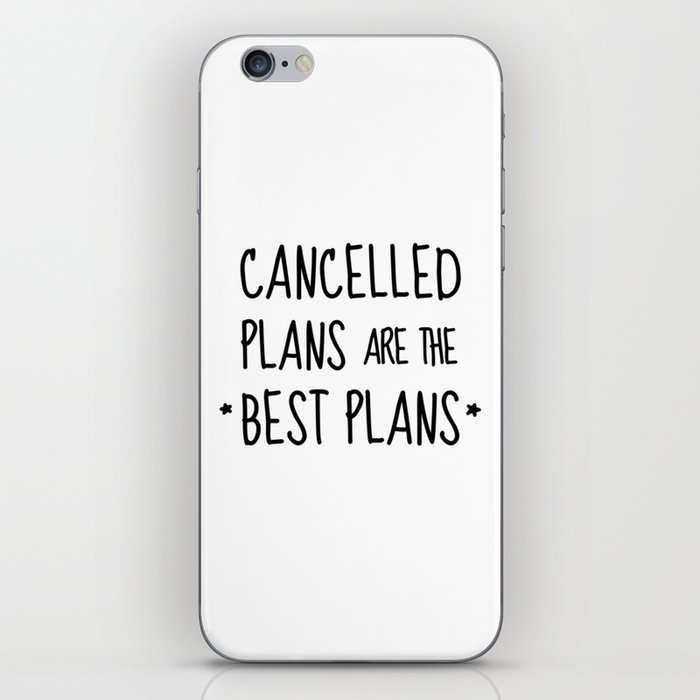 Cancelled Plans iPhone Skin