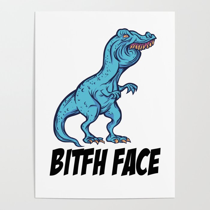 Funny Dino Meme T Rex With Overbite Party Shirt Poster By Benabten Society6