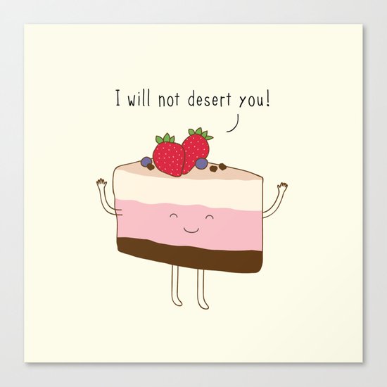 The reason why we love desserts... Canvas Print