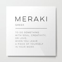 Meraki Definition Metal Print | Workhard, Meraki, Greece, Words, Soulwork, Definition, Language, Greek, Beautiful, Dictionary 