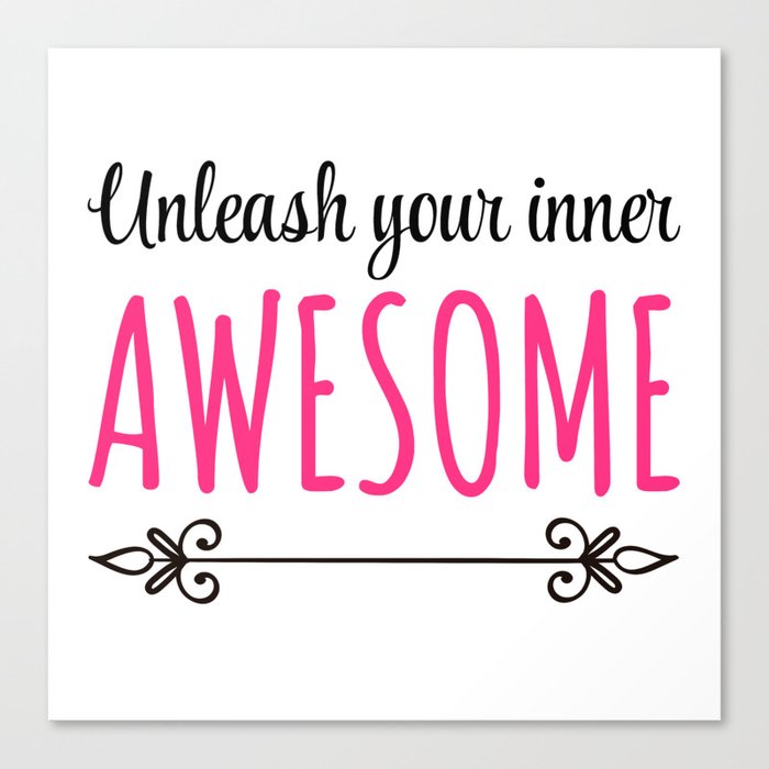 Unleash Inner Awesome Funny Quote Canvas Print