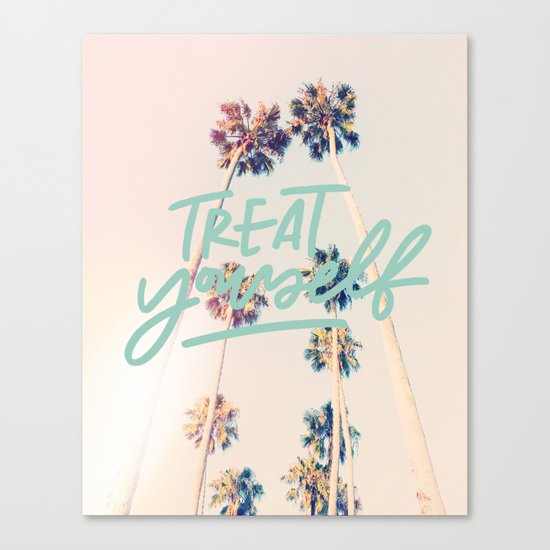 Treat Yourself Canvas Print