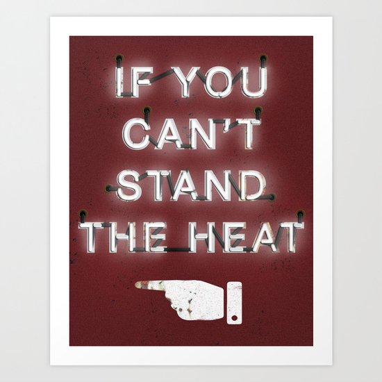 Get Out of The Kitchen. Art Print
