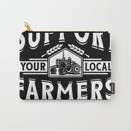 Support Your Local Farmers Carry-All Pouch