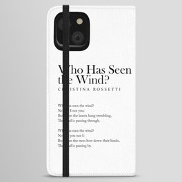 Who Has Seen the Wind - Christina Rossetti Poem - Literature - Typography Print 1 iPhone Wallet Case