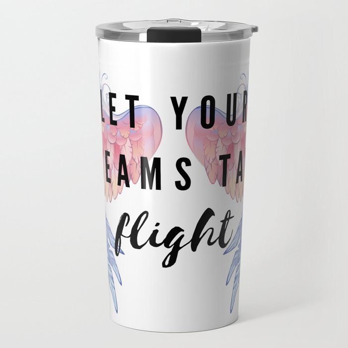 Let your dreams take flight Travel Mug