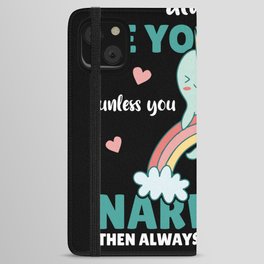 Be Yourself Unless You Can Be A Narwhal iPhone Wallet Case