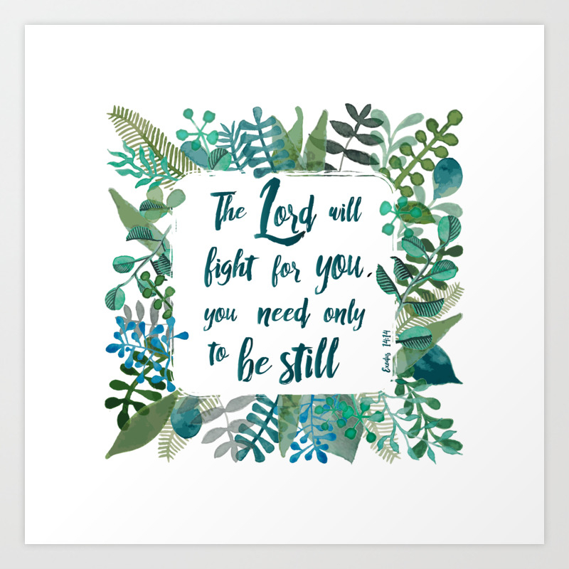 Exodus 14 14 Art Print By Revivinghope Society6 Free reading plans and devotionals related to exodus 14:14. exodus 14 14 art print
