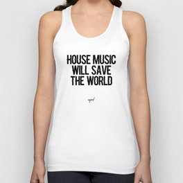 House Music Will Save The World Tank Top