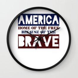 America Home of the Free Because of the Brave Wall Clock