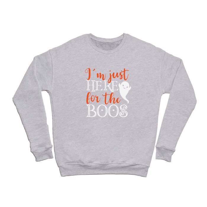 I'm Just Here For The Boos Halloween Funny Crewneck Sweatshirt