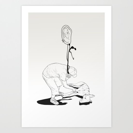 you took my ear Art Print