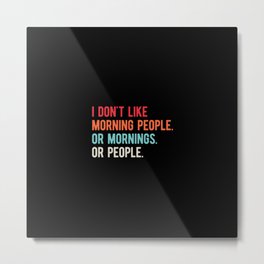 Funny People Quote Metal Print | Shy, Awkward, Ew, Sarcasm, Cute, Introverted, Cool, Fun, Graphicdesign, Anxiety 