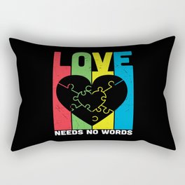 Love Needs No Words Autism Awareness Rectangular Pillow