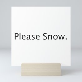 Please Snow Mini Art Print