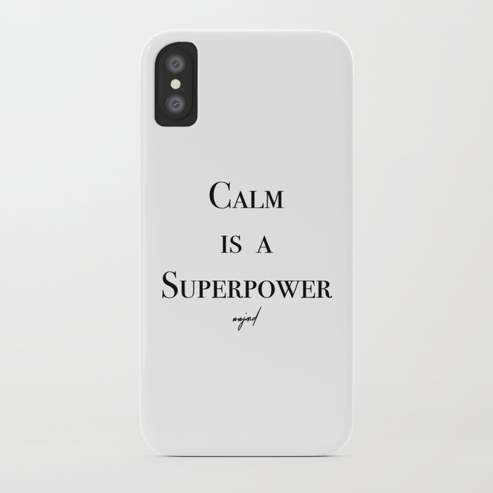 Calm Is A Superpower (Black Letters) iPhone Case