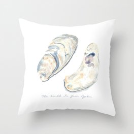 The World Is Your Oyster Throw Pillow