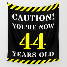 [ Thumbnail: 44th Birthday - Warning Stripes and Stencil Style Text Wall Tapestry ]