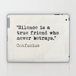 "Silence is a true friend who never betrays." Laptop Skin