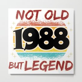 Not Old but Legend 1988 Metal Print