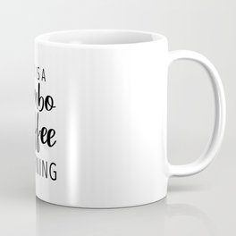This Is A Jumbo Coffee Morning Coffee Mug