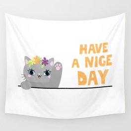 have a good day, cat Wall Tapestry