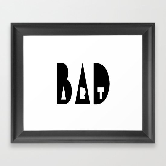 Bad Art Framed Art Print